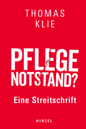 E-book, Pflegenotstand? : Eine Streitschrift, S. Hirzel Verlag GmbH