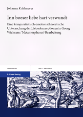 E-book, Inn boeser liebe hart verwundt : Eine komparatistisch-emotionstheoretische Untersuchung der Liebeskonzeptionen in Georg Wickrams 'Metamorphosen'-Bearbeitung, S. Hirzel Verlag GmbH