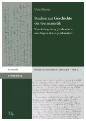 E-book, Studien zur Geschichte der Germanistik : Vom Anfang des 19. Jahrhunderts zum Beginn des 20. Jahrhunderts, S. Hirzel Verlag GmbH
