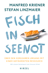 E-book, Fisch in Seenot : Über den sorgsamen Umgang mit einer gefährdeten Ressource, S. Hirzel Verlag GmbH