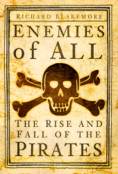 E-book, Enemies of All : The Rise and Fall of the Pirates, The History Press