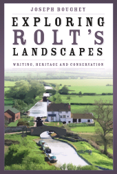 E-book, Exploring Rolt's Landscapes : Writing, Heritage and Conservation, The History Press