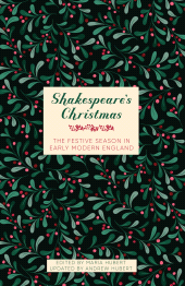 m, Shakespeare's Christmas : The Festive Season in Early Modern England, The History Press