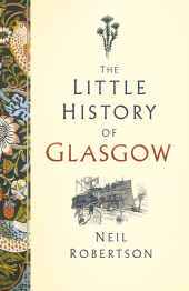 m, The Little History of Glasgow, The History Press