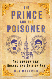 eBook, The Prince and the Poisoner : The Murder that Rocked the British Raj, The History Press