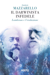 m, Il darwinista infedele : Lombroso e l'evoluzione, Hoepli