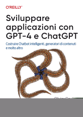 m, Sviluppare app con GPT-4 e ChatGPT. Costruire Chatbot intelligenti, generatori di contenuti e molto altro, Hoepli