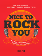 m, Nice to rock you : incontri che hanno fatto la storia della musica, Ulrico Hoepli