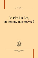 eBook, Charles Du Bos, un homme sans œuvre ?, Pailloux, Louis, Honoré Champion