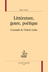 eBook, Littérature, genre, poétique : L'exemple de Violette Leduc, Péron, Alison, Honoré Champion