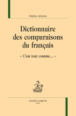E-book, Dictionnaire des comparaisons du français : « C'est tout comme... », Honoré Champion