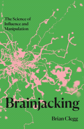 E-book, Brainjacking : The Science of Influence and Manipulation, Icon Books