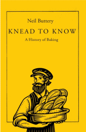 E-book, Knead to Know : A History of Baking, Icon Books