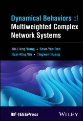 E-book, Dynamical Behaviors of Multiweighted Complex Network Systems, IEEE Press