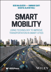 E-book, Smart Mobility : Using Technology to Improve Transportation in Smart Cities, IEEE Press