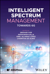 E-book, Intelligent Spectrum Management : Towards 6G, IEEE Press