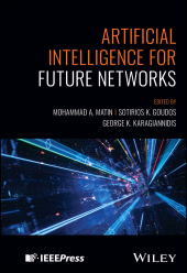 E-book, Artificial Intelligence for Future Networks, IEEE Press