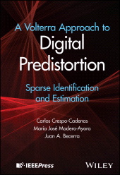 E-book, A Volterra Approach to Digital Predistortion : Sparse Identification and Estimation, IEEE Press
