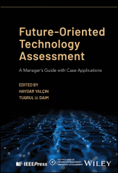 E-book, Future-Oriented Technology Assessment : A Manager's Guide with Case Applications, IEEE Press