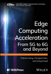 E-book, Edge Computing Acceleration : From 5G to 6G and Beyond, IEEE Press