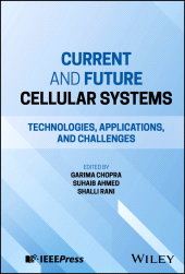 E-book, Current and Future Cellular Systems : Technologies, Applications, and Challenges, IEEE Press
