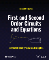 E-book, First and Second Order Circuits and Equations : Technical Background and Insights, IEEE Press