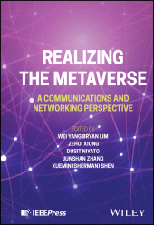 E-book, Realizing the Metaverse : A Communications and Networking Perspective, IEEE Press