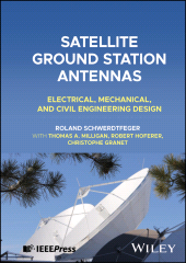 E-book, Satellite Ground Station Antennas : Electrical, Mechanical, and Civil Engineering Design, IEEE Press