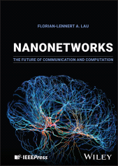 E-book, Nanonetworks : The Future of Communication and Computation, IEEE Press