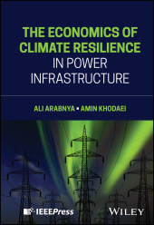 E-book, The Economics of Climate Resilience in Power Infrastructure, IEEE Press