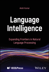 E-book, Language Intelligence : Expanding Frontiers in Natural Language Processing, IEEE Press