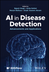 E-book, AI in Disease Detection : Advancements and Applications, IEEE Press