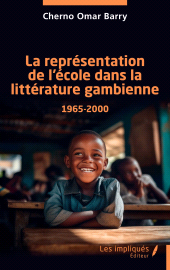 eBook, La représentation de l'école dans la littérature gambienne 1965-2000, Les Impliqués