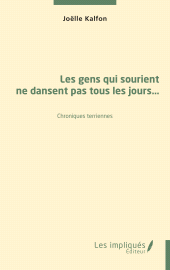 E-book, Les gens qui sourient ne dansent pas tous les jours... : Chroniques terriennes, Les Impliqués