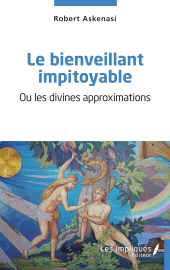 E-book, Le bienveillant impitoyable : Ou les divines approximations, Les Impliqués