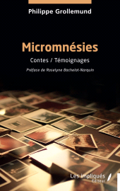 E-book, Micromnésies : Contes / Témoignages, Les Impliqués