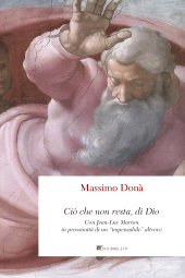 m, Ciò che non resta, di Dio : con Jean-Luc Marion, in prossimità di un "impensabile" altrove, InSchibboleth