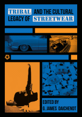 E-book, Tribal and the Cultural Legacy of Streetwear, Intellect