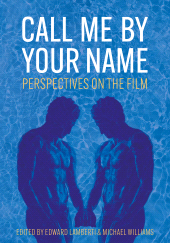 E-book, Call Me by Your Name : Perspectives on the Film, Intellect