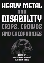 E-book, Heavy Metal and Disability : Crips, Crowds, and Cacophonies, Intellect