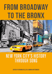 E-book, From Broadway to The Bronx : New York City's History through Song, Intellect