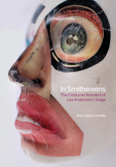 E-book, In Smithereens : The Costume Remains of Lea Anderson's Stage, Intellect