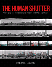 E-book, The Human Shutter : Photographs, Stereoscopic Depth, and Moving Images, Intellect
