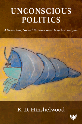 E-book, Unconscious Politics : Alienation, Social Science and Psychoanalysis, ISD