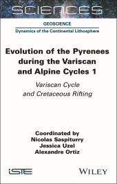 eBook, Evolution of the Pyrenees During the Variscan and Alpine Cycles, Volume 1 : Variscan Cycle and Cretaceous Rifting, ISTE