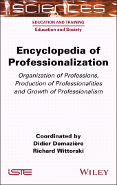 eBook, Encyclopedia of Professionalization : Organization of Professions, Production of Professionalities and Growth of Professionalism, ISTE