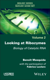 E-book, Looking at Ribozymes : Biology of Catalytic RNA, ISTE