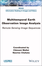 E-book, Multitemporal Earth Observation Image Analysis : Remote Sensing Image Sequences, ISTE