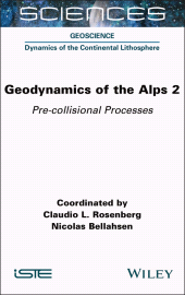 E-book, Geodynamics of the Alps 2 : Pre-collisional Processes, ISTE