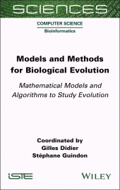E-book, Models and Methods for Biological Evolution : Mathematical Models and Algorithms to Study Evolution, ISTE